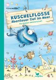 Kuschelflosse - Abenteuer tief im Meer - Die Blubber-Meisterschaft Kuschelflosse - Abenteuer tief im Meer - Die Blubber-Meisterschaft