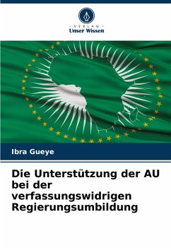 Cover Die Unterstützung der AU bei der verfassungswidrigen Regierungsumbildung