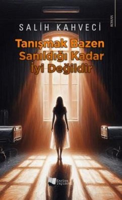 Cover Tanismak Bazen Sanildigi Kadar Iyi Degildir