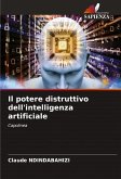 Il potere distruttivo dell'intelligenza artificiale
