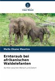 Ernteraub bei afrikanischen Waldelefanten Ernteraub bei afrikanischen Waldelefanten