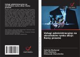 Us¿ugi administracyjne na ukrai¿skim rynku akcji: Ramy prawne Us¿ugi administracyjne na ukrai¿skim rynku akcji: Ramy prawne