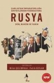 Rusya Dün Bugün ve Yarin - Carliktan Impartorluga Sovyetlerden Federasyona