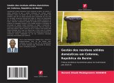 Gestão dos resíduos sólidos domésticos em Cotonou, República do Benim Gestão dos resíduos sólidos domésticos em Cotonou, República do Benim