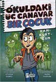 Okuldaki Üc Canavar Bir Cocuk Vam - Kurt - Zom