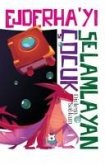 Ejderhayi Selamlayan Cocuk Ejderhayi Selamlayan Cocuk