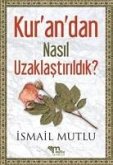 Kurandan Nasil Uzaklastirildik Cilt 1 Kurandan Nasil Uzaklastirildik Cilt 1