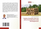 Gestion forestière dans les séries de production et de développement