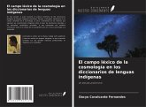 El campo léxico de la cosmología en los diccionarios de lenguas indígenas El campo léxico de la cosmología en los diccionarios de lenguas indígenas