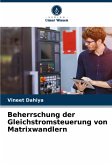Beherrschung der Gleichstromsteuerung von Matrixwandlern