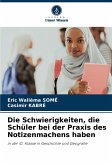 Die Schwierigkeiten, die Schüler bei der Praxis des Notizenmachens haben