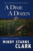 A Dime A Dozen (The Million Dollar Mysteries, #3) (eBook, ePUB) A Dime A Dozen (The Million Dollar Mysteries, #3) (eBook, ePUB)