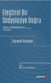 Elestirel Bir Sosyolojiye Dogru Elestirel Bir Sosyolojiye Dogru