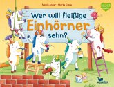 Wer will fleißige Einhörner sehn? Wer will fleißige Einhörner sehn?