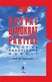 Sosyal Demokrat Partide Örgüt ve Örgütlenme Modeli Sosyal Demokrat Partide Örgüt ve Örgütlenme Modeli