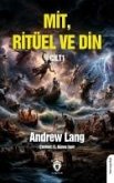 Mit, Ritüel ve Din Cilt I Mit, Ritüel ve Din Cilt I