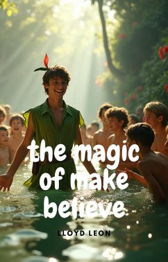 The Magic Of Make Believe (eBook, ePUB) - Leon, Lloyd