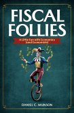 Fiscal Follies (eBook, ePUB) Fiscal Follies (eBook, ePUB)
