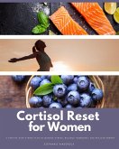 Cortisol Reset for Women (eBook, ePUB) Cortisol Reset for Women (eBook, ePUB)