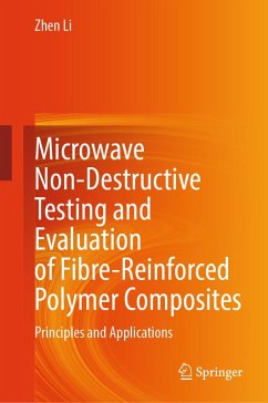 Microwave Non-Destructive Testing and Evaluation of Fibre-Reinforced Polymer Composites (eBook, PDF) - Li, Zhen