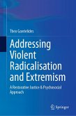 Addressing Violent Radicalisation and Extremism (eBook, PDF)
