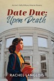 Date Due: Upon Death (eBook, ePUB) Date Due: Upon Death (eBook, ePUB)