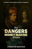 The Dangers of Money-Making Rituals (eBook, ePUB) The Dangers of Money-Making Rituals (eBook, ePUB)