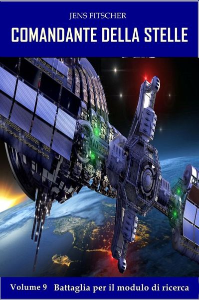 Battaglia per il modulo di ricerca (COMANDANTE DELLA STELLE 9) (eBook, ePUB)