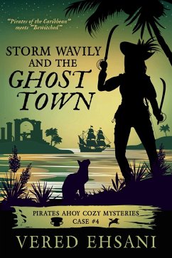 Cover Storm Wavily and the Ghost Town (Pirates Ahoy!, #4) (eBook, ePUB)