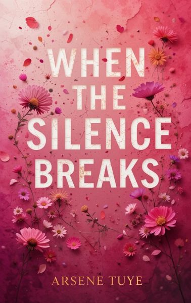When the Silence Breaks (eBook, ePUB) When the Silence Breaks (eBook, ePUB)