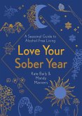 Love Your Sober Year (eBook, ePUB) Love Your Sober Year (eBook, ePUB)