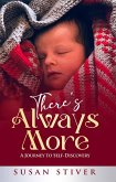 There's Always More: A Journey to Self-Discovery (Go Beyond Me, #3) (eBook, ePUB) There's Always More: A Journey to Self-Discovery (Go Beyond Me, #3) (eBook, ePUB)