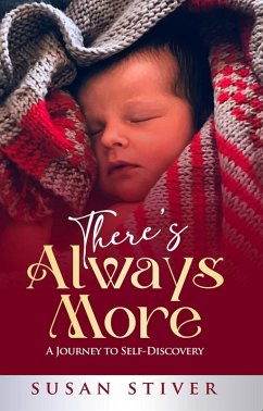 There's Always More: A Journey to Self-Discovery (Go Beyond Me, #3) (eBook, ePUB) - Stiver, Susan