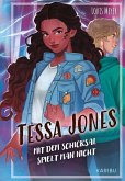 Tessa Jones (Band 2) - Mit dem Schicksal spielt man nicht (eBook, ePUB) Tessa Jones (Band 2) - Mit dem Schicksal spielt man nicht (eBook, ePUB)