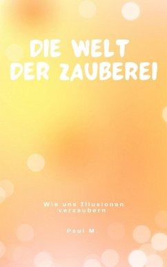 Cover Die Welt der Zauberei (eBook, ePUB)