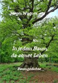 In jedem Baum, da atmet Leben (eBook, ePUB) In jedem Baum, da atmet Leben (eBook, ePUB)