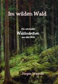 Im wilden Wald (eBook, ePUB) Im wilden Wald (eBook, ePUB)