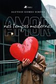 Amor nos Tempos Modernos (eBook, ePUB)