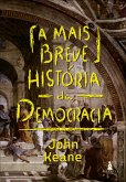 A mais breve história da democracia (eBook, ePUB) A mais breve história da democracia (eBook, ePUB)