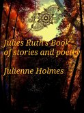 Julies Ruth's Book of Stories and Poetry (eBook, ePUB)