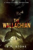 The Wallachian (A Mick Clarke Adventure, #2) (eBook, ePUB) The Wallachian (A Mick Clarke Adventure, #2) (eBook, ePUB)