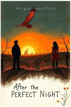 After the Perfect Night (eBook, ePUB) - Westfield, Morgan
