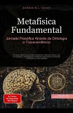 Metafísica Fundamental: Jornada Filosófica Através da Ontologia e Transcendência (Filosofia (PT), #9) (eBook, ePUB) Metafísica Fundamental: Jornada Filosófica Através da Ontologia e Transcendência (Filosofia (PT), #9) (eBook, ePUB)