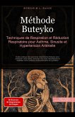 Méthode Buteyko: Techniques de Respiration et Réduction Respiratoire pour Asthme, Sinusite et Hypertension Artérielle (Technique respiratoire (FR), #3) (eBook, ePUB) Méthode Buteyko: Techniques de Respiration et Réduction Respiratoire pour Asthme, Sinusite et Hypertension Artérielle (Technique respiratoire (FR), #3) (eBook, ePUB)