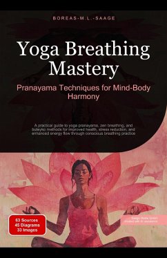 Yoga Breathing Mastery: Pranayama Techniques for Mind-Body Harmony (Breathing technique (EN), #2) (eBook, ePUB) - Saage, Boreas En. M. L.
