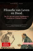 Filosofie van Leven en Dood: De Zin van het Leven Ontdekken in Oosterse en Griekse Filosofie (Filosofie (NL), #12) (eBook, ePUB) Filosofie van Leven en Dood: De Zin van het Leven Ontdekken in Oosterse en Griekse Filosofie (Filosofie (NL), #12) (eBook, ePUB)