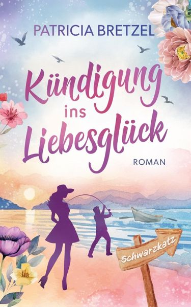 Kündigung ins Liebesglück (eBook, ePUB) Kündigung ins Liebesglück (eBook, ePUB)