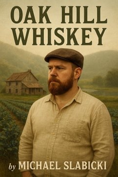 Cover Oak Hill Whiskey (eBook, ePUB)