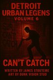 Detroit Urban Legends Can't Catch volume 6 (eBook, ePUB) Detroit Urban Legends Can't Catch volume 6 (eBook, ePUB)