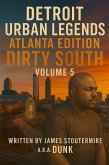 Detroit Urban Legends Atlanta Edition Dirty South volume 5 (eBook, ePUB) Detroit Urban Legends Atlanta Edition Dirty South volume 5 (eBook, ePUB)